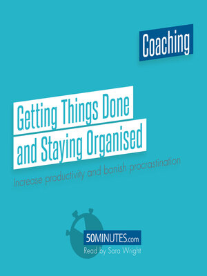 cover image of Getting Things Done and Staying Organised